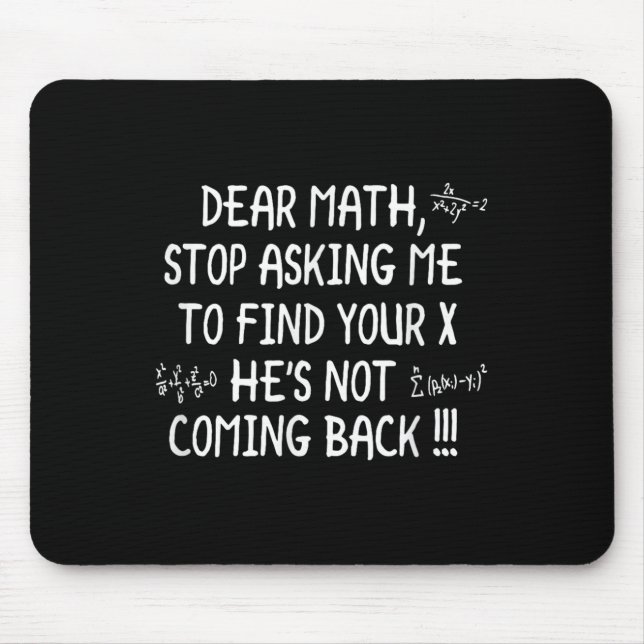 Dear Math Funny Math Quote  Mouse Pad (Front)