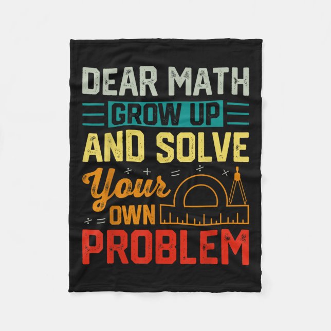 Dear Math Grow Up Funny Problem Solving Nerdy Grap Fleece Blanket (Front)
