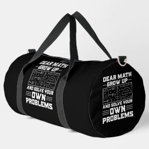 Dear Math, Solve Your Problems! Duffle Bag