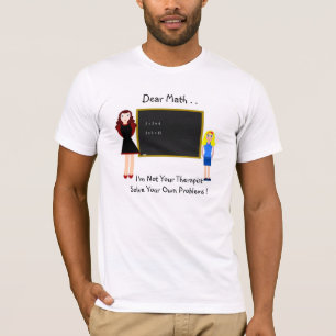 Dear Math.. T-Shirt