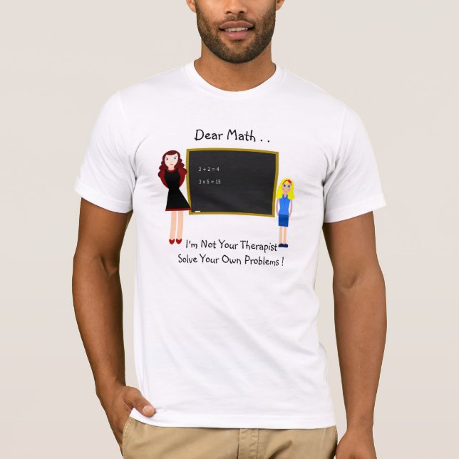 Dear Math.. T-Shirt (Front)