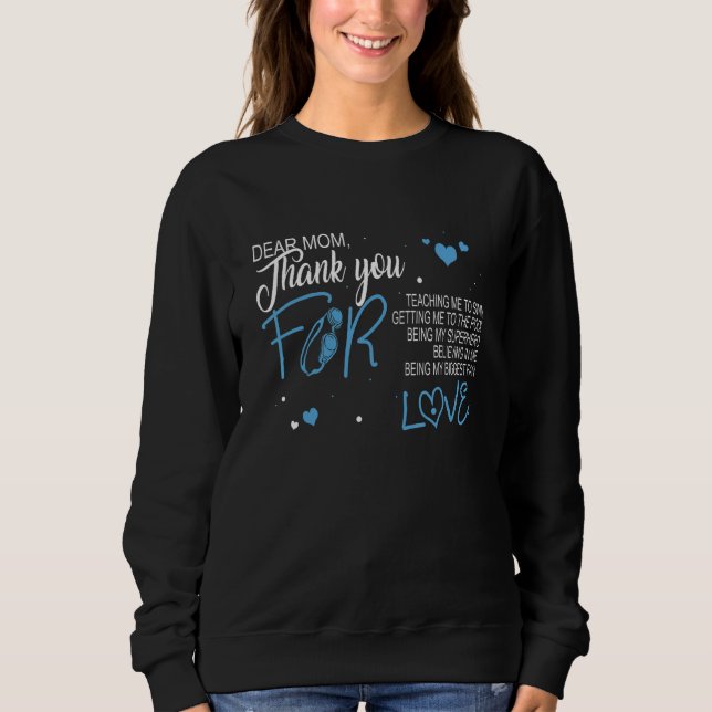 Dear Mum For Love Teaching Me To Swim Mother's Day Sweatshirt (Front)