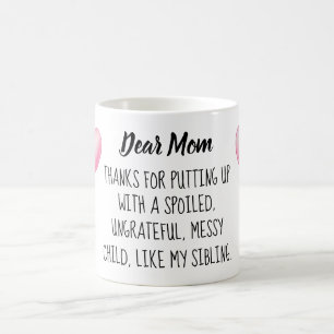 Dear Mum. Fun Mug. Coffee Mug