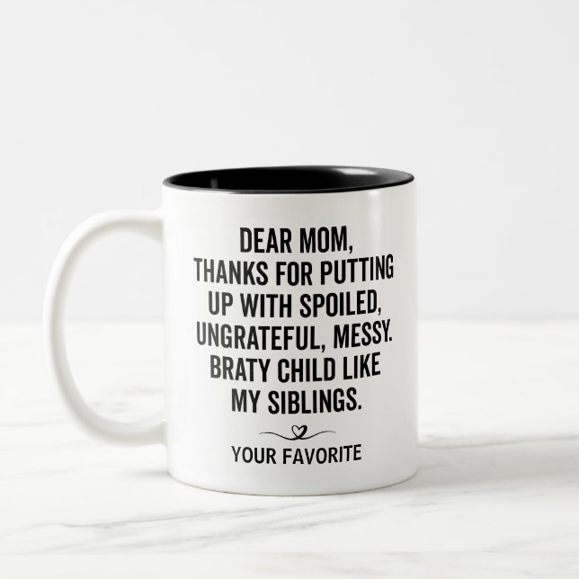 Dear Mum Gift Mum day Funny Custom Qoute Siblings  Two-Tone Coffee Mug (Left)