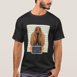 Dear Mum I Can Explain I Bloodhound Mum I Bloodhou T-Shirt