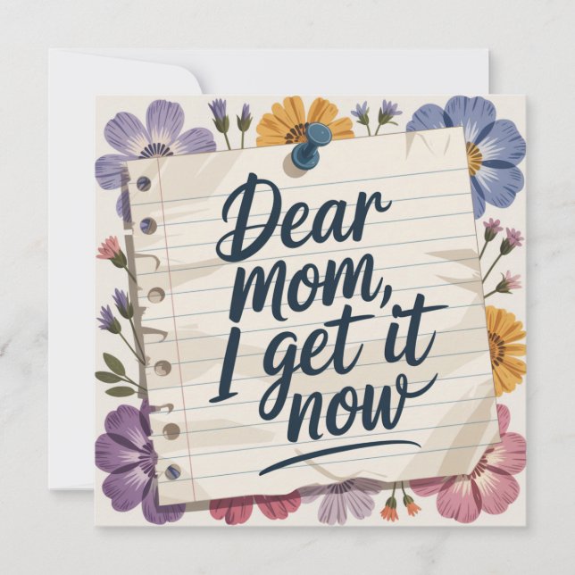 Dear Mum, I Get It Now Holiday Card (Front)