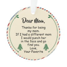 Dear Mum, Thanks for being my mum