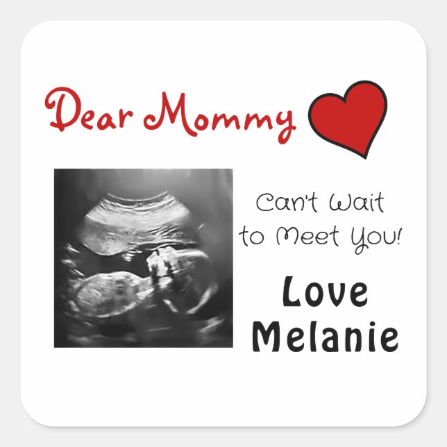 Dear Mummy Can't Wait to Meet You! Square Sticker (Front)