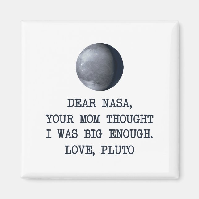 Dear Nasa Love Pluto Magnet (Front)