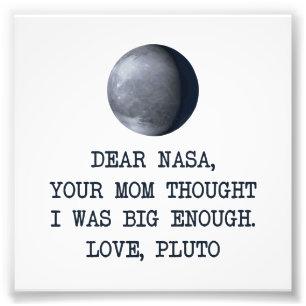 Dear Nasa Love Pluto Photo Print