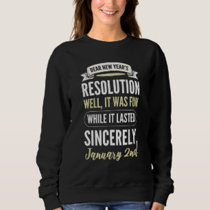 Dear New Resolution Happy New Year's Day Eve Party Sweatshirt