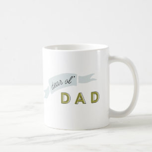 Dear Ol' Dad Coffee Mug