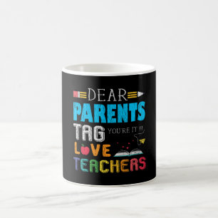 Dear Parents Love Teacher Funny School Staff Gift Coffee Mug