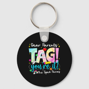 Dear Parents Tag Love Sped para Last Day of School Key Ring