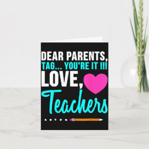 Dear parents tag love teacher funny graduation card