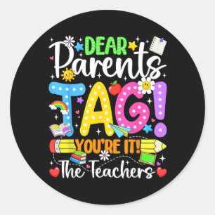 Dear Parents Tag Love Teachers Last Day of School