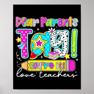 Dear parents tag prove last day of school men poster