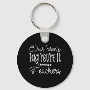 Dear Parents Tag Teacher Last Day Of School Summer Key Ring