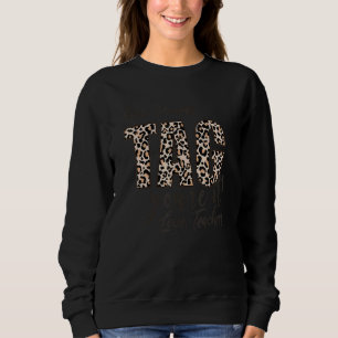 Dear Parents Tag You're It Love Teachers End Of Ye Sweatshirt
