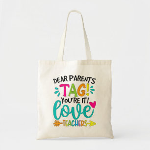 Dear Parents Tag You're It Love Teachers Tie Dye F Tote Bag