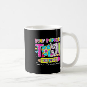 Dear Parents Tag Youre It Teacher Preppy Last Day Coffee Mug