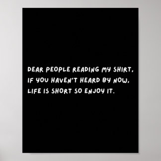 Dear People Life Is Short So Enjoy It Stive Vibe Q Poster