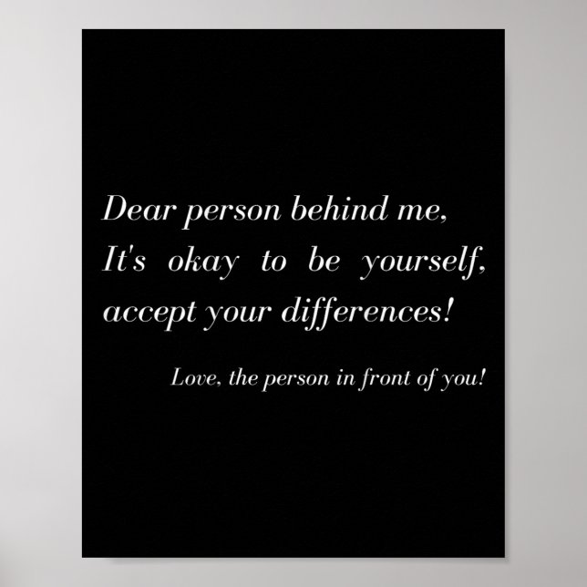Dear Person Behind Me! Be Yourself, Sitive Message Poster (Front)