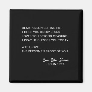 Dear Person Behind Me I Hope You Know Jesus Loves Magnet