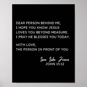 Dear Person Behind Me I Hope You Know Jesus Loves Poster