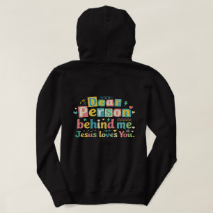 Dear person behind me Jesus loves you Hoodie