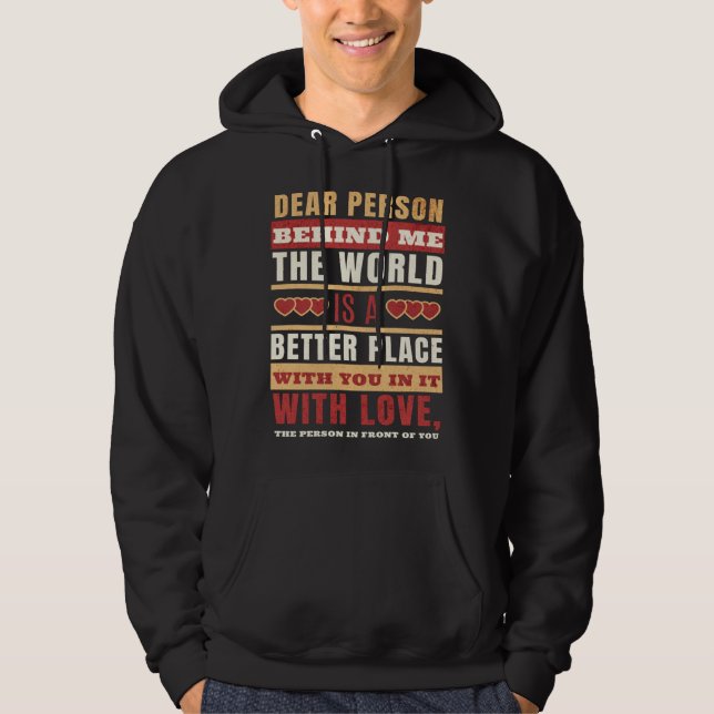 Dear Person Behind Me  Motivate Others Hoodie (Front)