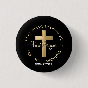 Dear Person Behind Me: Need Prayer Tap My Shoulder 3 Cm Round Badge