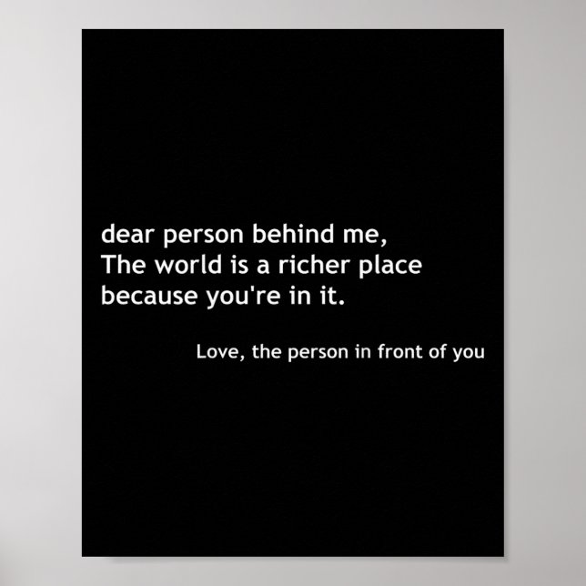 Dear Person Behind Me, Sitive Loving Quote Message Poster (Front)