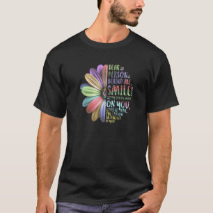 Dear Person Behind Me Smile Happy Sunflower Quote T-Shirt
