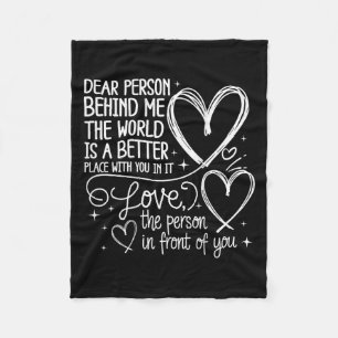 Dear Person Behind Me World Is A Better You (on Ba Fleece Blanket