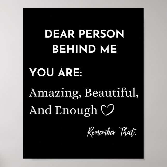 Dear Person Behind Me You Are_ Amazing Beautiful A Poster (Front)