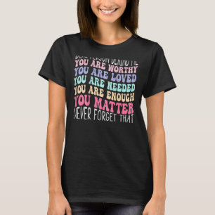 Dear person behind me you are amazing beautiful an T-Shirt