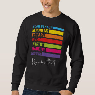 Dear Person Behind Me You Are Amazing Person Nice Sweatshirt