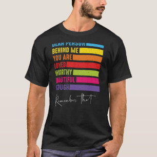 Dear Person Behind Me You Are Amazing Person Nice  T-Shirt