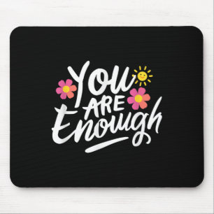 Dear Person Behind Me You Are Enough Love Awarenes Mouse Pad