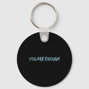 Dear Person Behind Me You Are Enough Mental Health Key Ring