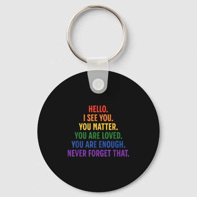 Dear Person Behind Me You Sitive Quote Be Kind Lov Key Ring (Front)