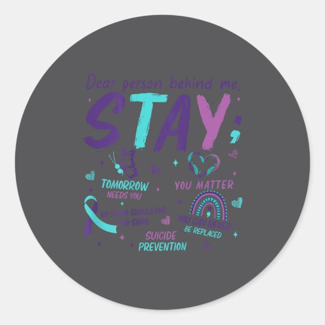 Dear Person Behind Me You Suicide Awareness  Classic Round Sticker (Front)