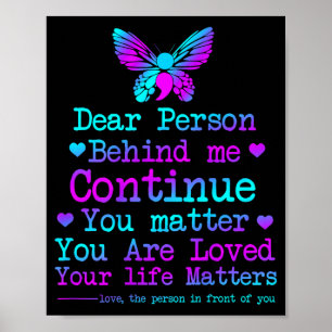 Dear Person Behind Me Your Life Prevention Poster
