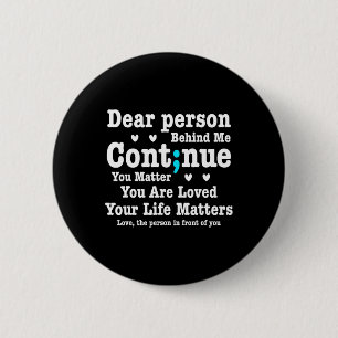 Dear Person Behind Me Your Life Problems Are Loved 6 Cm Round Badge