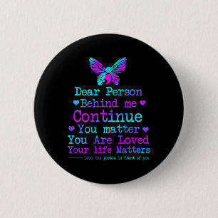 Dear Person Behind Me Your Life Problems Suicide P 6 Cm Round Badge