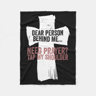 Dear Person Behind Need Prayer Tap Shoulder On Fleece Blanket