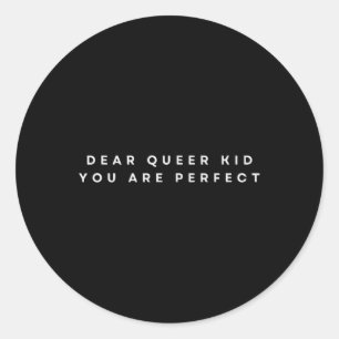 Dear Queer Kids Trans Gay Rights Lgbtq+ Pride For  Classic Round Sticker