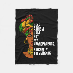 Dear Racism I Am Not My Grandparents Feminist Wome Fleece Blanket