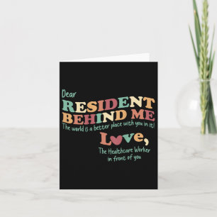 Dear Resident Behind Me Nursing Home Staff (print Card